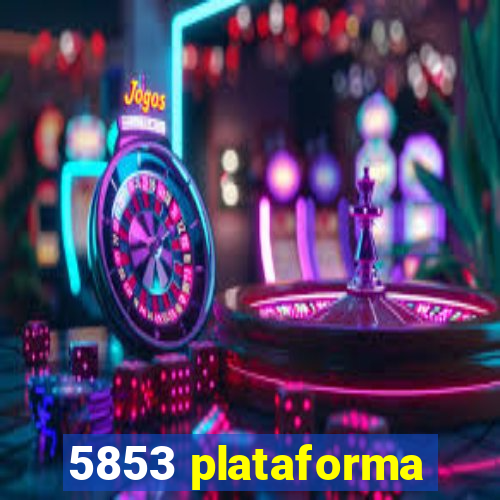 5853 plataforma